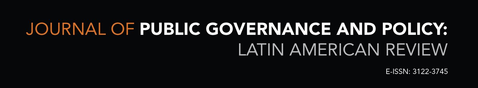 Journal of Public Governance and Policy: Latin American Review